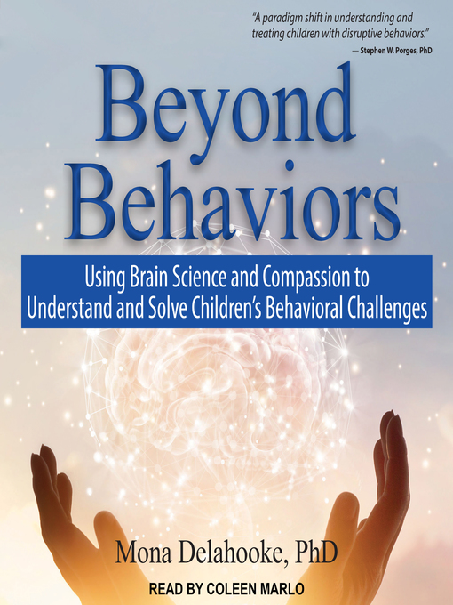 Title details for Beyond Behaviors by Mona Delahooke, PhD - Available